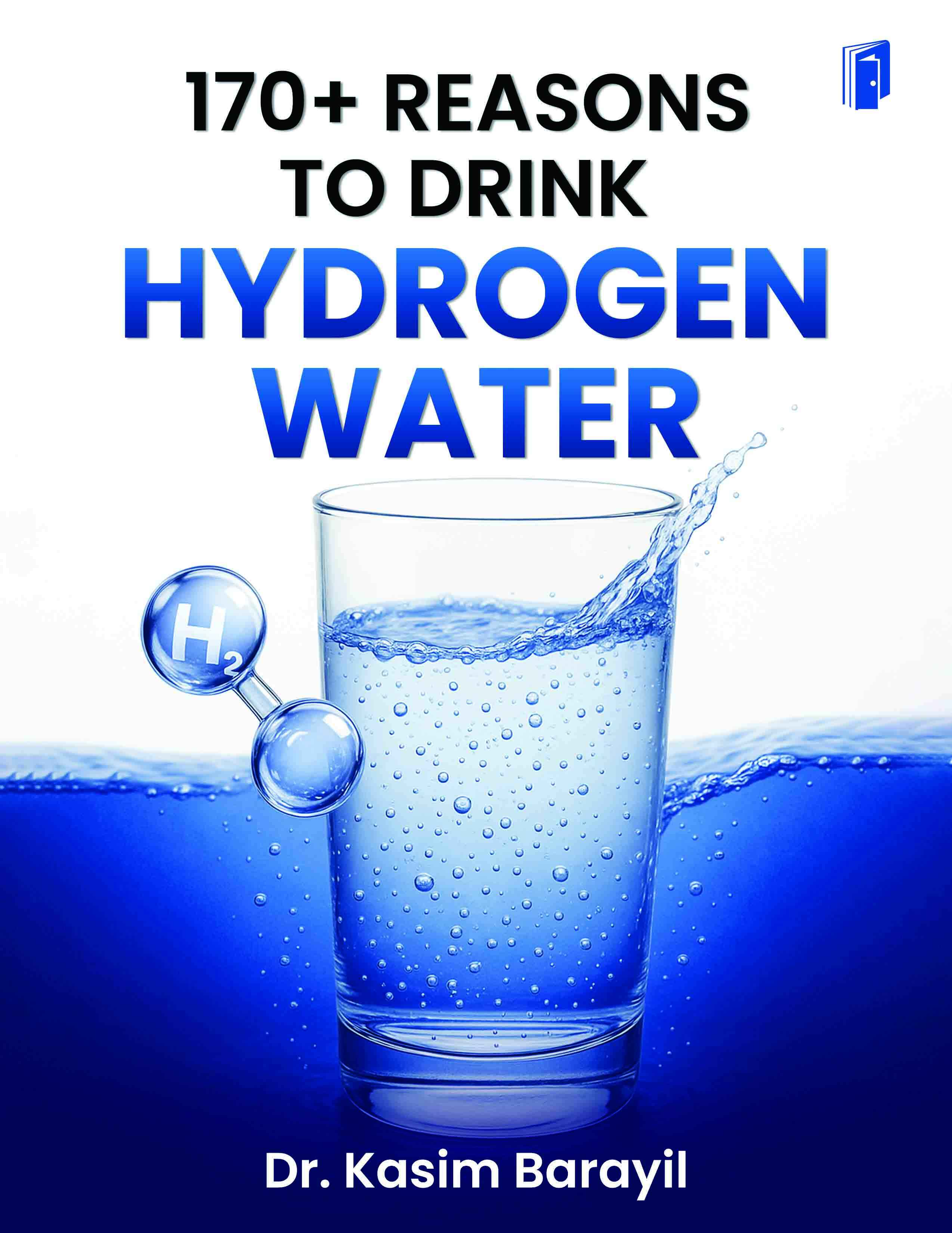170 + Reasons To Drink Hydrogen Water