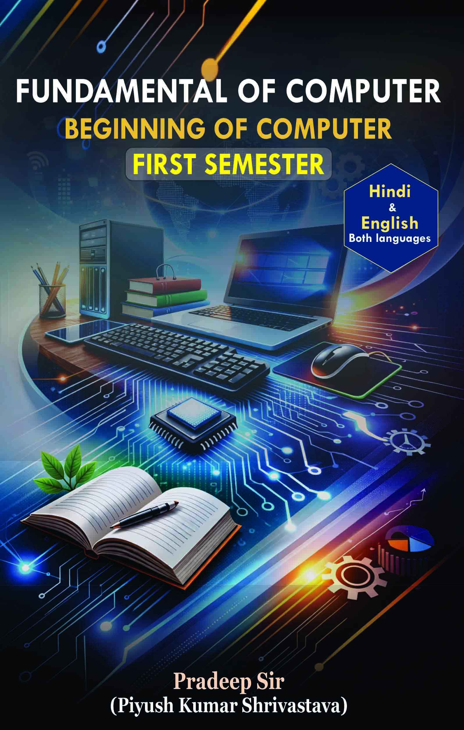 Fundamental of Computer Beginning of Computer (First Semester)