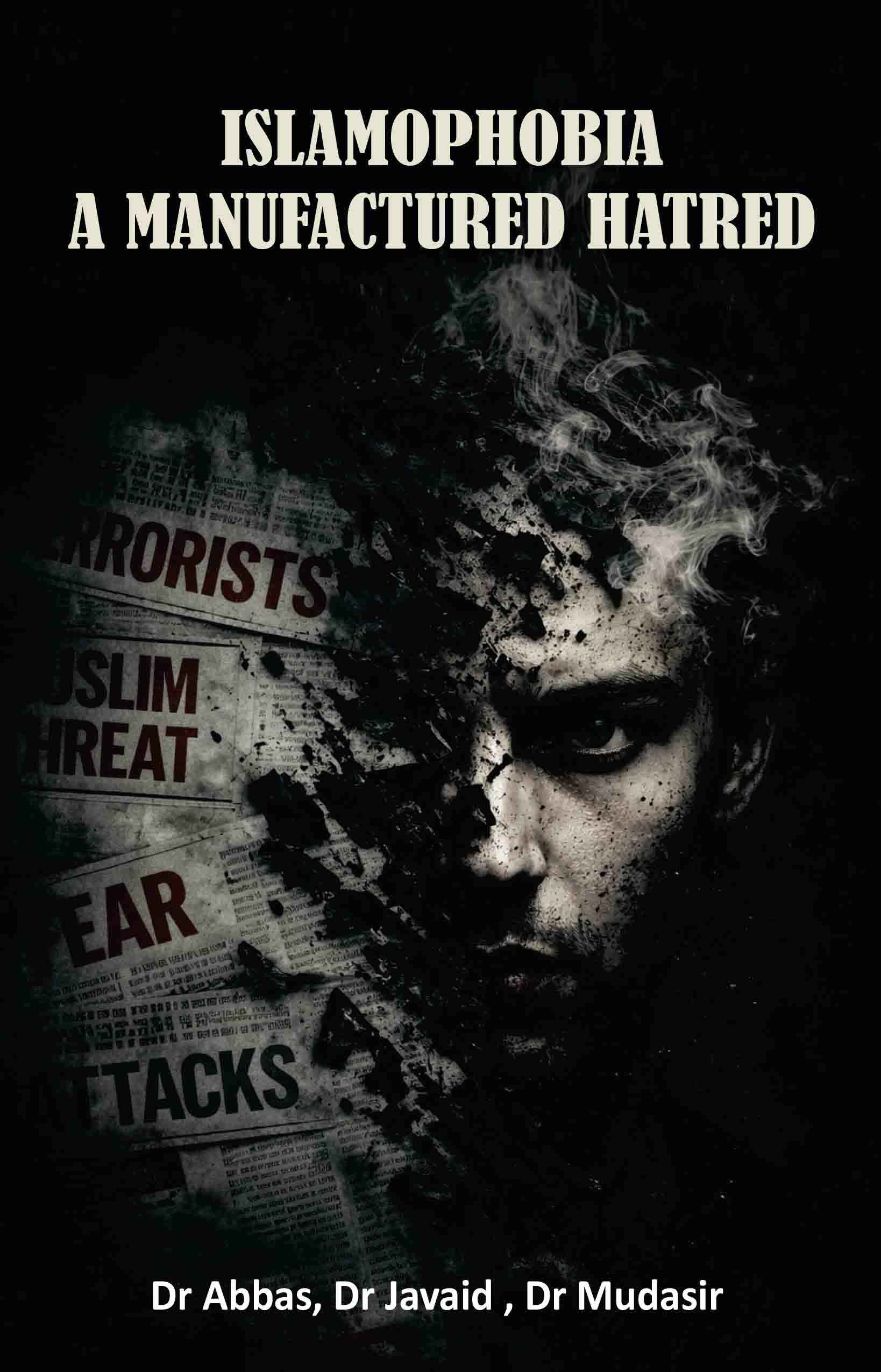 Islamophobia: A Manufactured Hatred