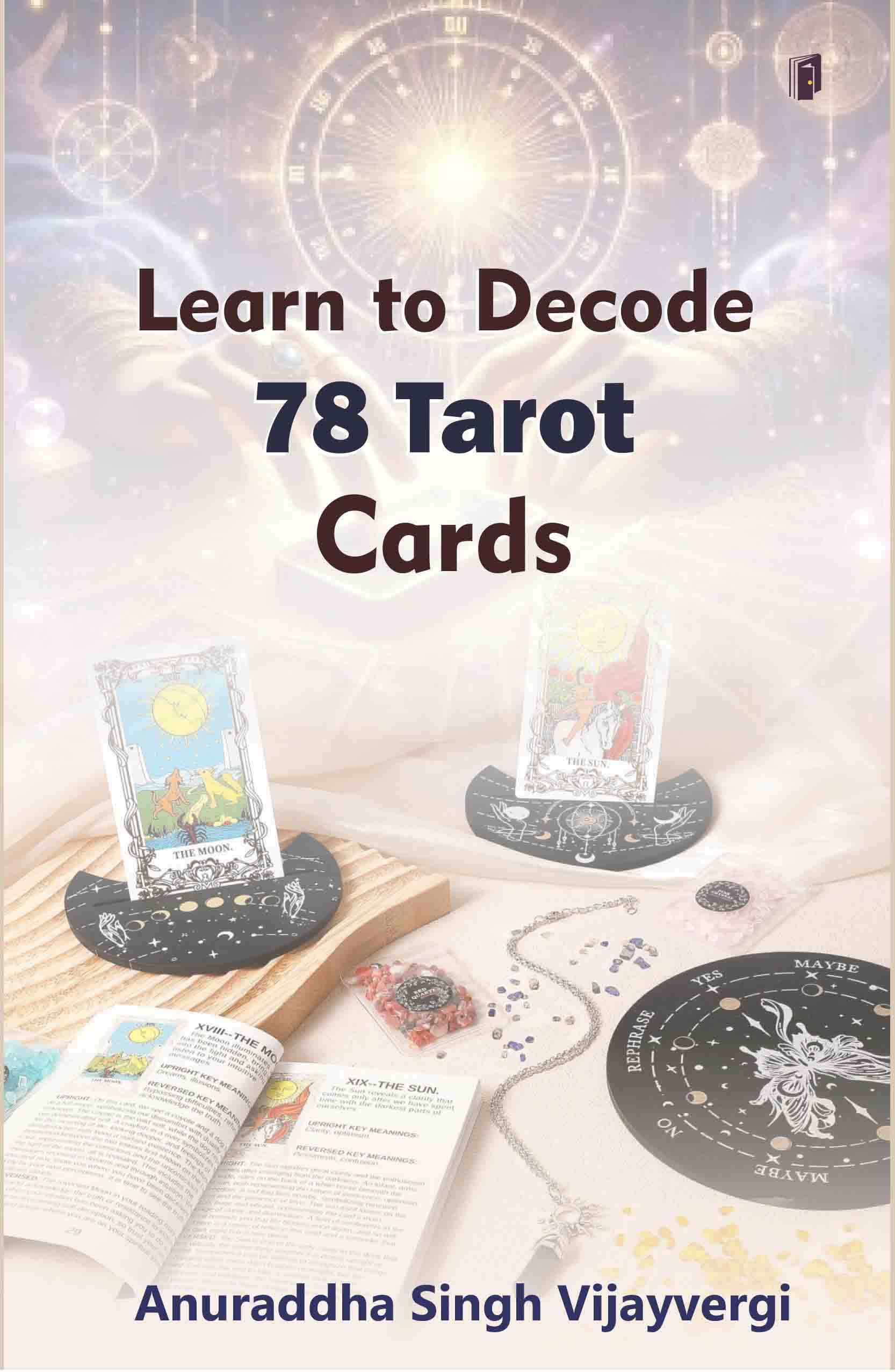 LEARN TO DECODE 78 TAROT CARDS