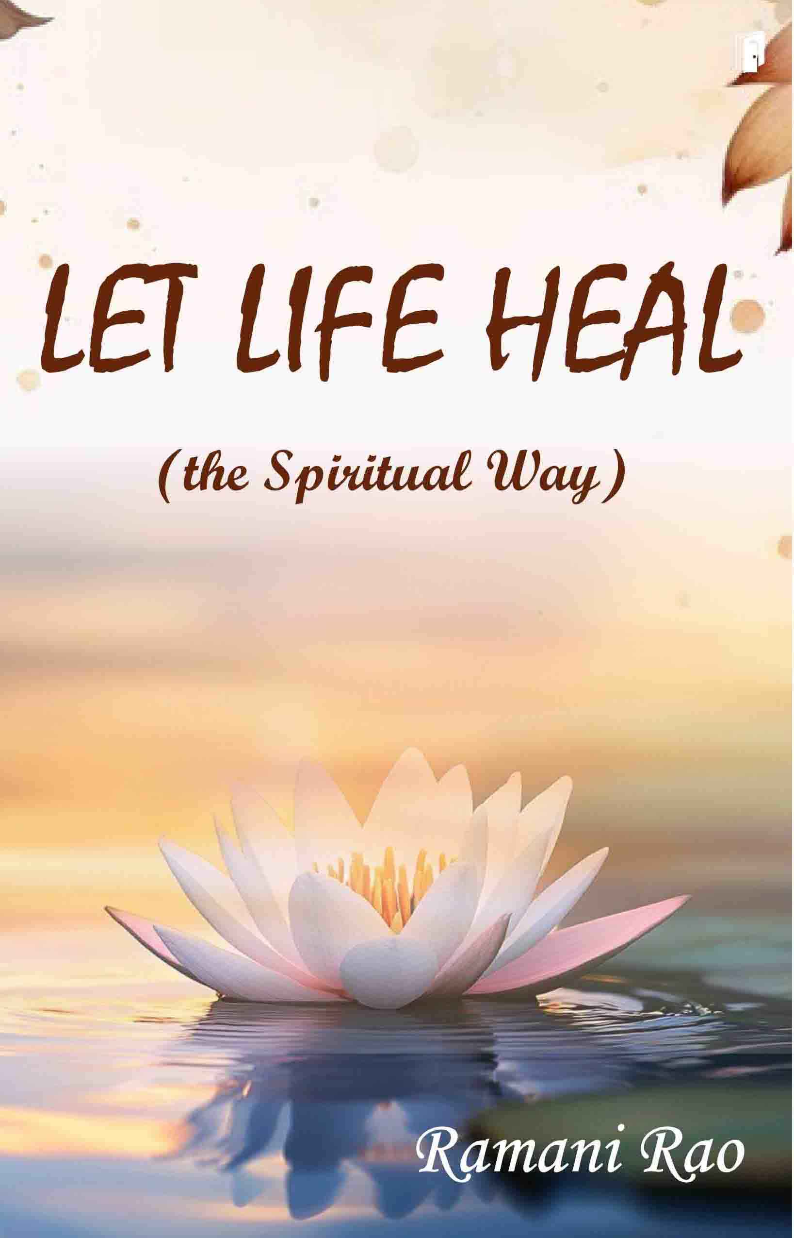 Let life heal (The Spiritual Way)