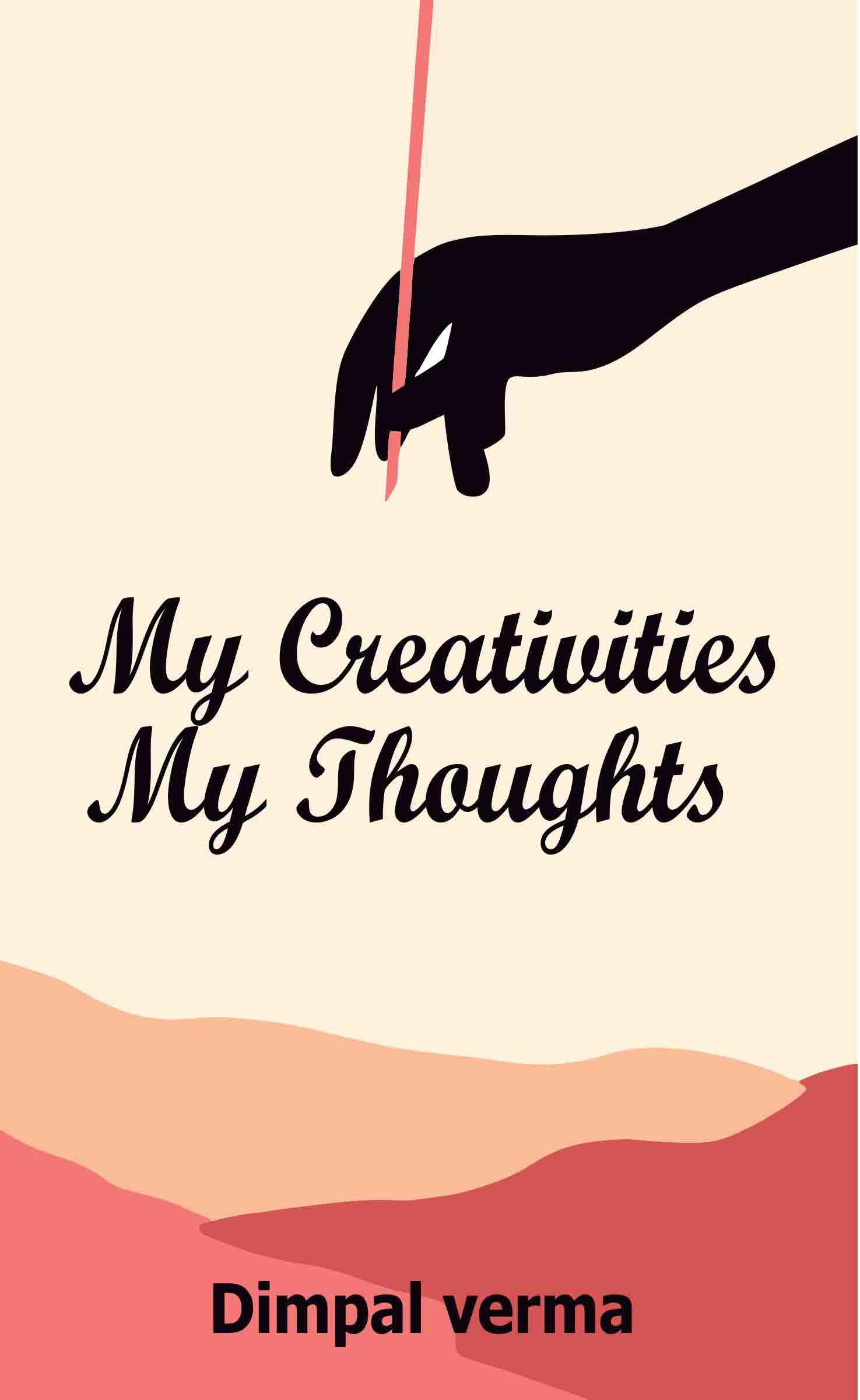 My Creativities My Thoughts