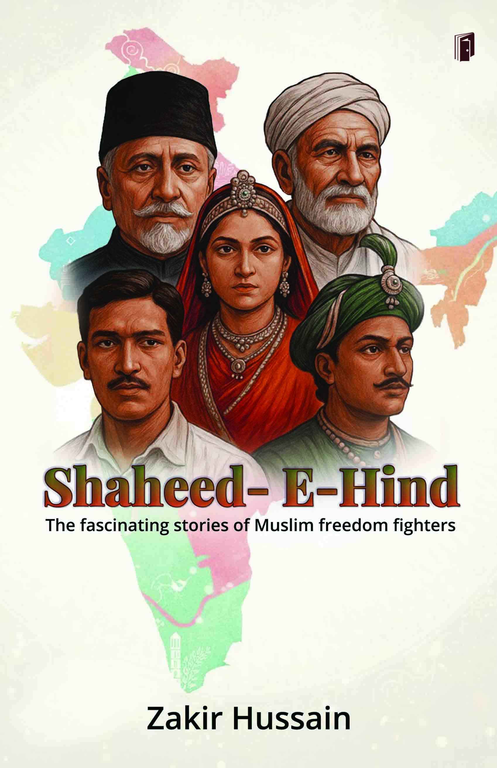 Shaheed-E- Hind (The Fascinating Stories of Muslim Freedom Fighters) 